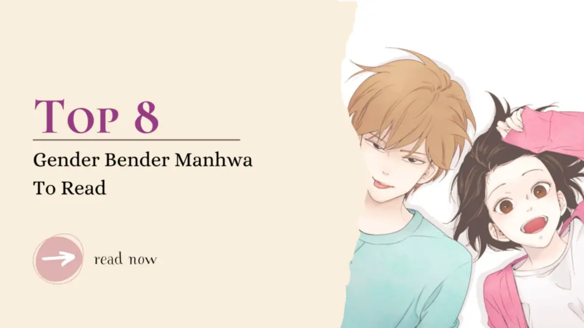 Top 8 Gender Bender Manhwa/Webtoon To Read