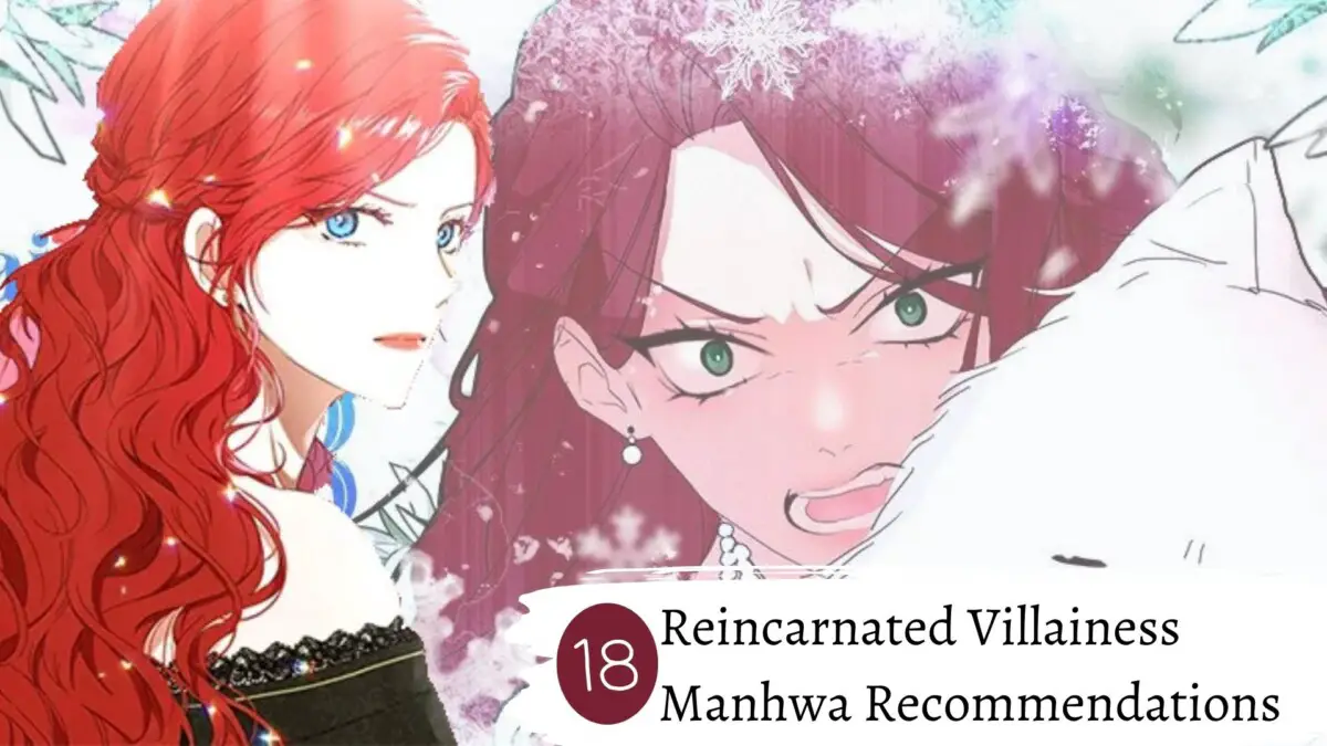 18 Best Reincarnated Villainess Manhwa Recommendations