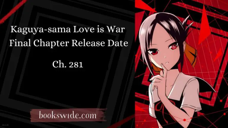Kaguya-sama Love is War Chapter 281: Manga Final Chapter Release Date