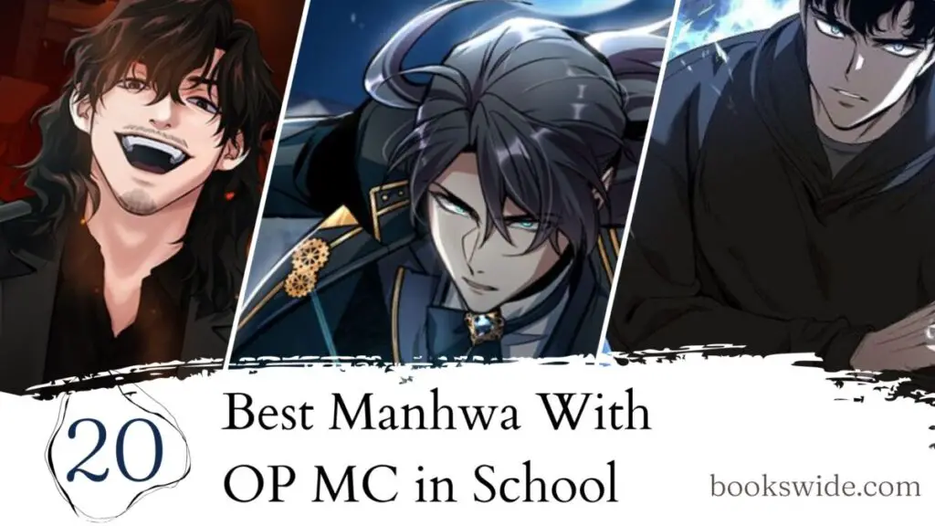 20 Best Manhwa With OP MC In School BooksWide